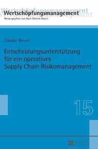 Entscheidungsunterstützung für ein operatives Supply Chain Risikomanagement