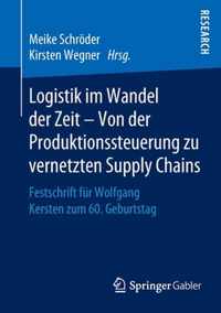 Logistik Im Wandel Der Zeit - Von Der Produktionssteuerung Zu Vernetzten Supply Chains