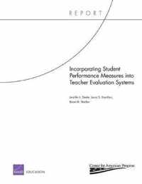 Incorporating Student Performance Measures into Teacher Evaluation Systems