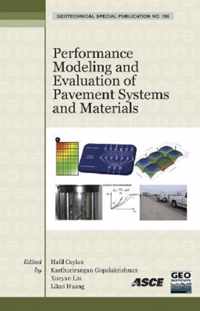 Performance Modeling and Evaluation of Pavement Systems and Materials