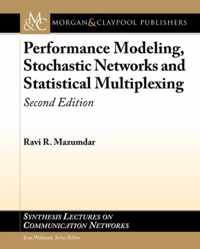 Performance Modeling, Stochastic Networks, and Statistical Multiplexing