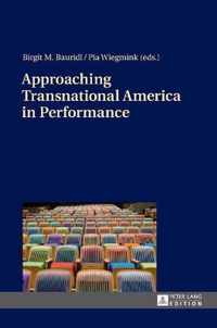 Approaching Transnational America in Performance