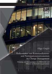 Performance von Kommunikations- und Partizipationsinstrumenten im Change Management