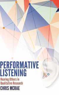 Performative Listening