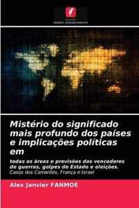 Misterio do significado mais profundo dos paises e implicacoes politicas em