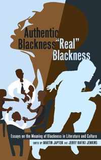 Authentic Blackness - 'Real' Blackness