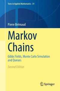 Markov Chains: Gibbs Fields, Monte Carlo Simulation and Queues