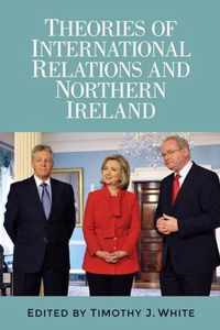 Theories of International Relations and Northern Ireland