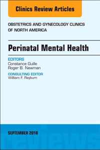 Perinatal Mental Health, An Issue of Obstetrics and Gynecology Clinics