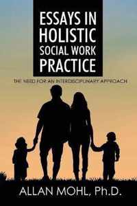 Essays in Holistic Social Work Practice