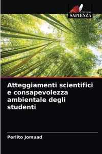 Atteggiamenti scientifici e consapevolezza ambientale degli studenti