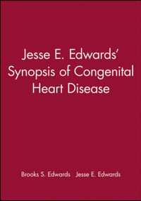 Jesse E. Edwards' Synopsis of Congenital Heart Disease