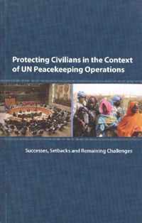 Protecting Civilians in the Context of UN Peacekeeping Operations