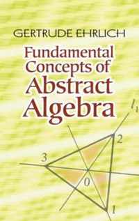 Fundamental Concepts of Abstract Algebra