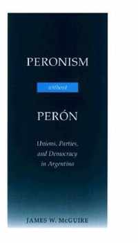 Peronism Without Peron