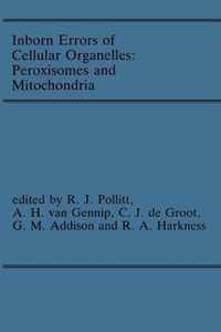 Inborn Errors of Cellular Organelles: Peroxisomes and Mitochondria