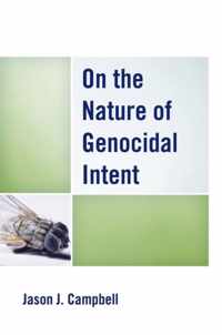 On the Nature of Genocidal Intent