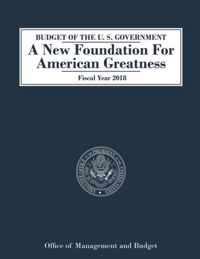 Budget of the U.S. Government A New Foundation for American Greatness