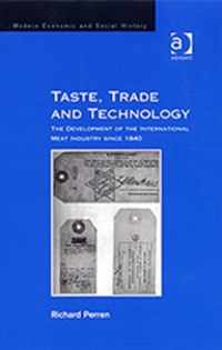 Taste, Trade and Technology