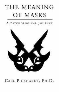 The Meaning of Masks - A Psychological Journey