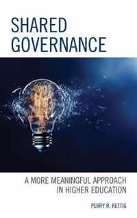 Shared Governance: A More Meaningful Approach in Higher Education