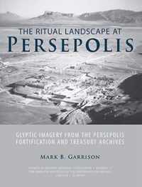 The Ritual Landscape at Persepolis