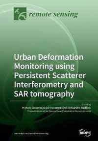 Urban Deformation Monitoring using Persistent Scatterer Interferometry and SAR tomography