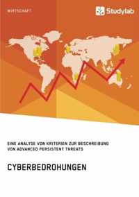 Cyberbedrohungen. Eine Analyse von Kriterien zur Beschreibung von Advanced Persistent Threats