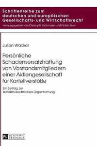 Persoenliche Schadensersatzhaftung Von Vorstandsmitgliedern Einer Aktiengesellschaft Fuer Kartellverstoesse