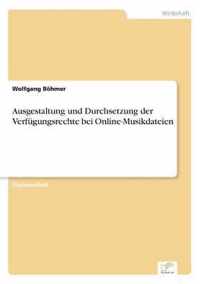 Ausgestaltung und Durchsetzung der Verfugungsrechte bei Online-Musikdateien