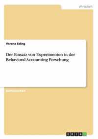 Der Einsatz von Experimenten in der Behavioral Accounting Forschung