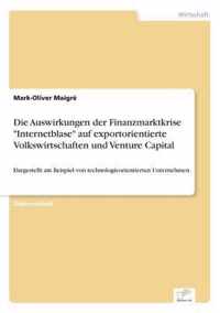 Die Auswirkungen der Finanzmarktkrise Internetblase auf exportorientierte Volkswirtschaften und Venture Capital