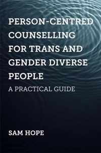 Person-Centred Counselling for Trans and Gender Diverse People