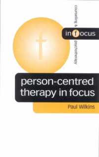 Person-Centred Therapy in Focus