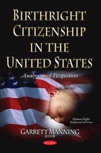 Birthright Citizenship in the United States