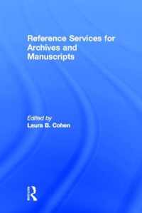 Reference Services for Archives and Manuscripts