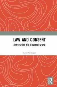 Law and Consent: Contesting the Common Sense