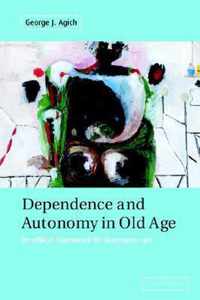 Dependence And Autonomy In Old Age