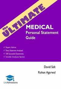 The Ultimate Medical Personal Statement Guide: 100 Successful Statements, Expert Advice, Every Statement Analysed, Includes Graduate Section (UCAS Med