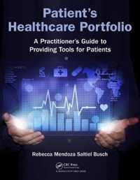 Patient's Healthcare Portfolio A Practitioners Guide to Providing Tool for Patients