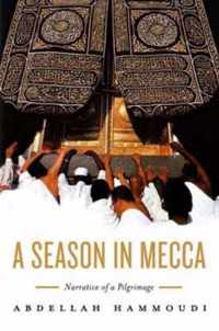 A Season in Mecca - Narrative of a Pilgrimage