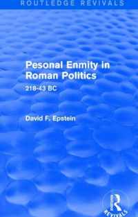 Personal Enmity in Roman Politics (Routledge Revivals)