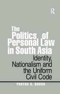 The Politics of Personal Law in South Asia