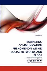 Marketing Communication Phenomenon Within Social Networks and Blogs