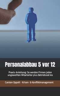 Personalabbau 5 vor 12: Praxis-Anleitung