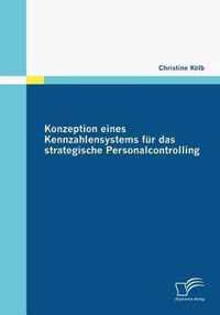 Konzeption eines Kennzahlensystems für das strategische Personalcontrolling