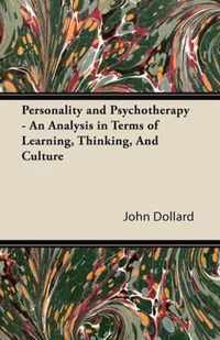 Personality and Psychotherapy - An Analysis in Terms of Learning, Thinking, And Culture