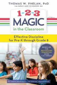 1-2-3 Magic in the Classroom: Effective Discipline for Pre-K Through Grade 8