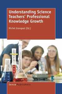 Understanding Science Teachers' Professional Knowledge Growth