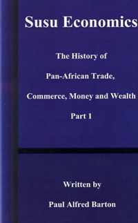 Susu Economics: The History of Pan-African (black) Trade, Commerce, Money and Truth Part 1